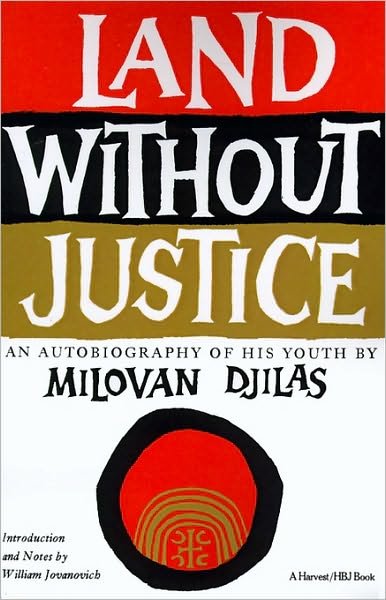 Land Without Justice - Milovan Djilas - Books - Harcourt Brace Jovanovich - 9780156481175 - March 15, 1972