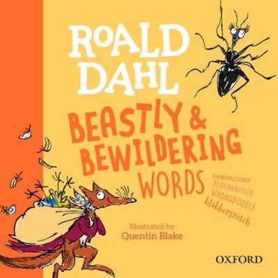 Cover for Kay Woodward · Roald Dahl's Beastly and Bewildering Words (Inbunden Bok) (2021)