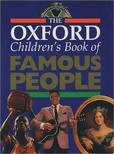 Cover for Oxford University Press · The Oxford Children's Book of Famous People (Hardcover bog) (1999)