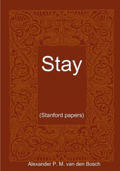 Cover for Alexander P. M. Van Den Bosch · Stay.. (Pocketbok) (2017)