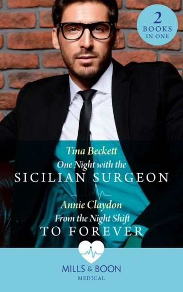Cover for Tina Beckett · One Night With The Sicilian Surgeon / From The Night Shift To Forever: One Night with the Sicilian Surgeon / from the Night Shift to Forever (Taschenbuch) (2022)