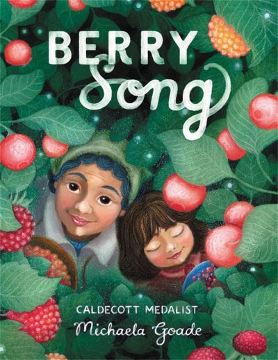 Cover for Michaela Goade · Berry Song (Hardcover Book) (2022)