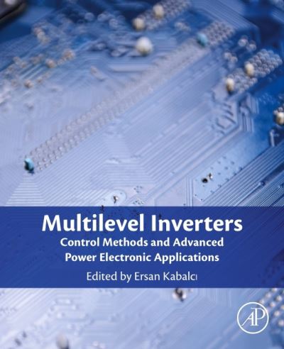 Cover for Multilevel Inverters: Control Methods and Advanced Power Electronic Applications (Paperback Book) (2021)