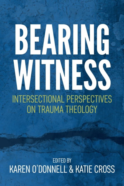 Cover for Karen O'Donnell · Bearing Witness: Intersectional Perspectives on Trauma Theology (Paperback Book) (2022)