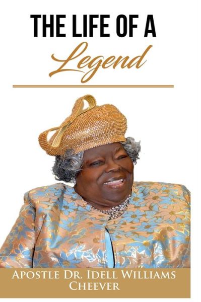 Cover for Apostle Dr. Idell Williams Cheever · The Life of a Legend (Paperback Book) (2019)