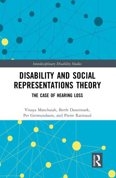 Cover for Manchaiah, Vinaya (Lamar University, USA) · Disability and Social Representations Theory: The Case of Hearing Loss - Interdisciplinary Disability Studies (Pocketbok) (2021)