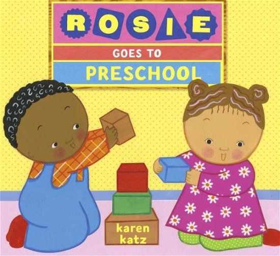 Cover for Karen Katz · Rosie Goes to Preschool (Hardcover Book) (2015)