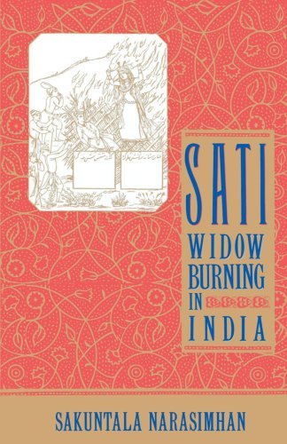 Cover for Sakuntal Narasimhan · Sati - Widow Burning in India (Cambridge Studies in the History Of) (Taschenbuch) [1st Anchor Books Ed edition] (1992)