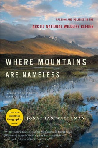 Cover for Jonathan Waterman · Where Mountains Are Nameless: Passion and Politics in the Arctic National Wildlife Refuge (Pocketbok) (2007)