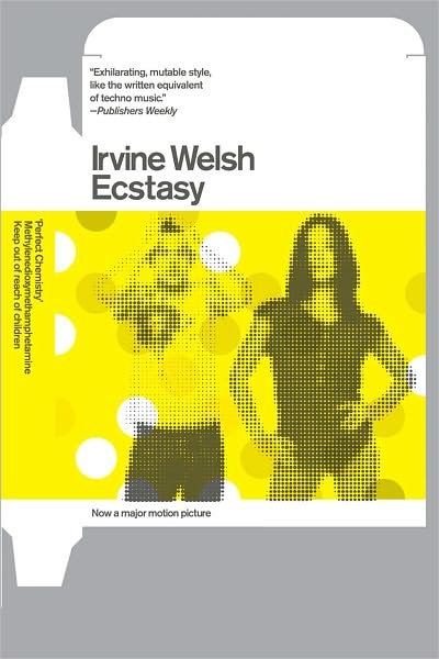 Cover for Irvine Welsh · Ecstasy (Movie Tie-in Edition)  (Movie Tie-in Editions) (Taschenbuch) [Movie Tie-in edition] (2012)