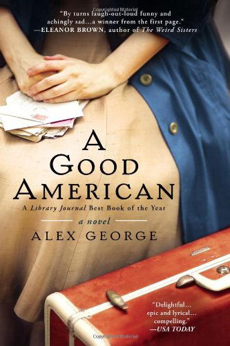 Cover for Alex George · A Good American (Paperback Book) [Reprint edition] (2013)