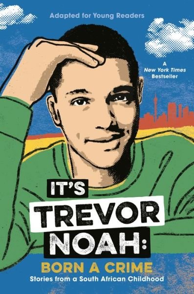 Cover for Trevor Noah · It's Trevor Noah: Born a Crime: Stories from a South African Childhood (Adapted for Young Readers) (Hardcover Book) (2019)