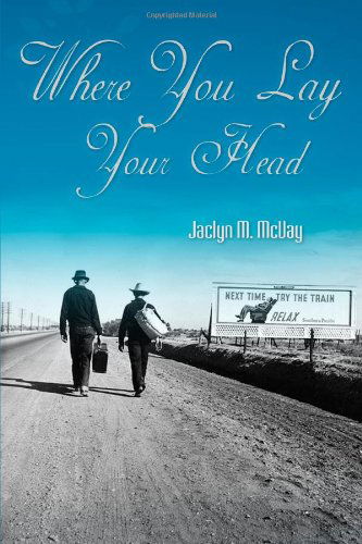 Cover for Jaclyn M. Mcvay · Where You Lay Your Head (Paperback Book) (2010)