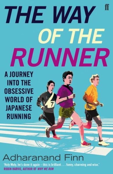 Cover for Adharanand Finn · The Way of the Runner: A journey into the obsessive world of Japanese running (Paperback Bog) [Main edition] (2016)