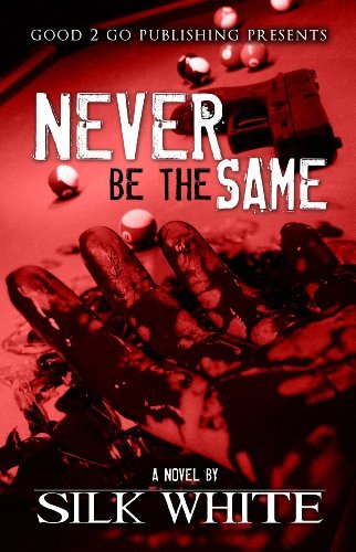 Cover for Silk White · Never Be the Same (Paperback Bog) (2012)