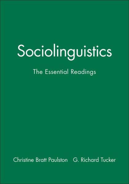 Sociolinguistics: The Essential Readings - Linguistics: The Essential Readings - CB Paulston - Livres - John Wiley and Sons Ltd - 9780631227175 - 13 janvier 2003