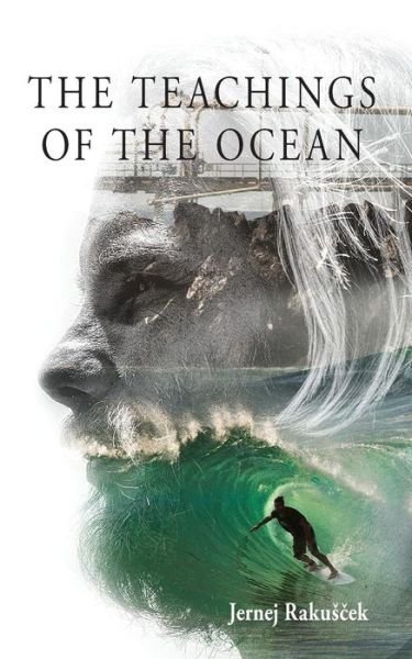 Cover for Jernej Rakuscek · The Teachings of The Ocean (Paperback Bog) (2016)