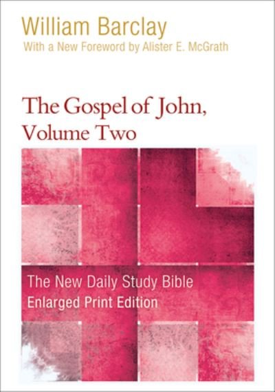 Cover for William Barclay · The Gospel of John, Volume 2 (Enlarged Print) (Pocketbok) (2019)