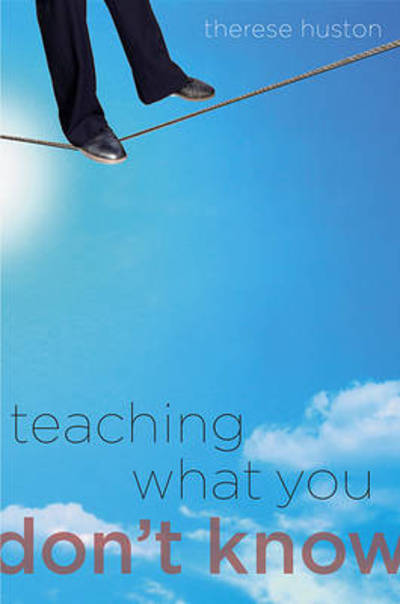 Cover for Therese Huston · Teaching What You Don’t Know (Paperback Book) (2012)