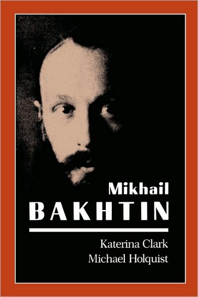 Cover for Katerina Clark · Mikhail Bakhtin (Paperback Book) [New edition] (1986)