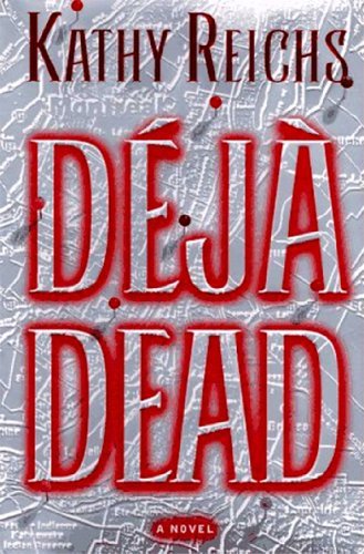 Deja Dead - Kathy Reichs - Books - Scribner - 9780684841175 - September 2, 1997
