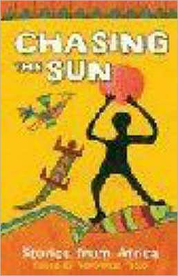 Chasing the Sun: Stories from Africa - Veronique Tadjo - Boeken - Bloomsbury Publishing PLC - 9780713682175 - 1 maart 2008