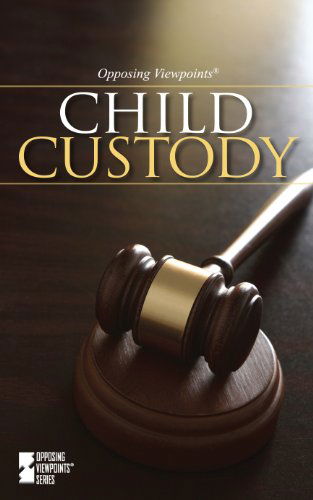 Cover for Dedria Bryfonski · Child Custody (Opposing Viewpoints) (Gebundenes Buch) (2011)