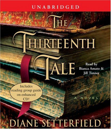 Cover for Diane Setterfield · The Thirteenth Tale: a Novel (Audiobook (CD)) [Unabridged edition] (2006)