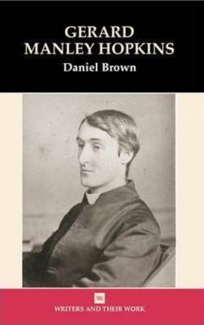 Gerard Manley Hopkins - Daniel Brown - Livres - Northcote House in association with the  - 9780746310175 - 1 juin 2004