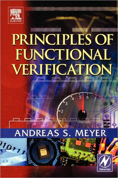 Cover for Meyer, Andreas (Verification Architect, &lt;br&gt;Cadence Design Systems) · Principles of Functional Verification (Paperback Book) (2004)