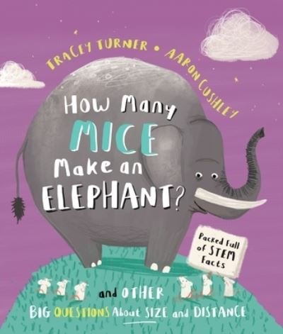 Cover for Tracey Turner · How Many Mice Make an Elephant?: And Other Big Questions About Size and Distance - How Many (Paperback Book) (2022)