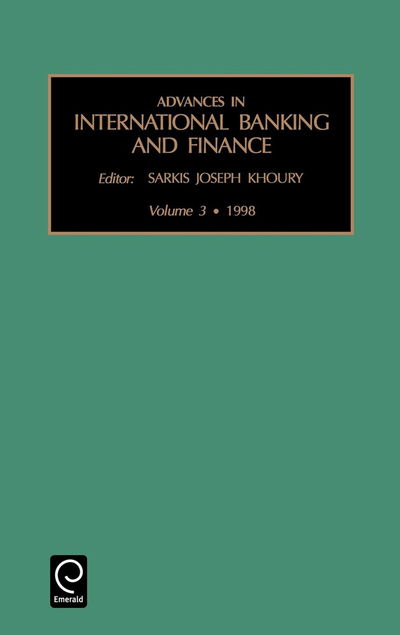 Cover for Sarkis Joseph Khoury · Advances in International Banking and Finance - Advances in International Banking and Finance (Hardcover Book) (1998)