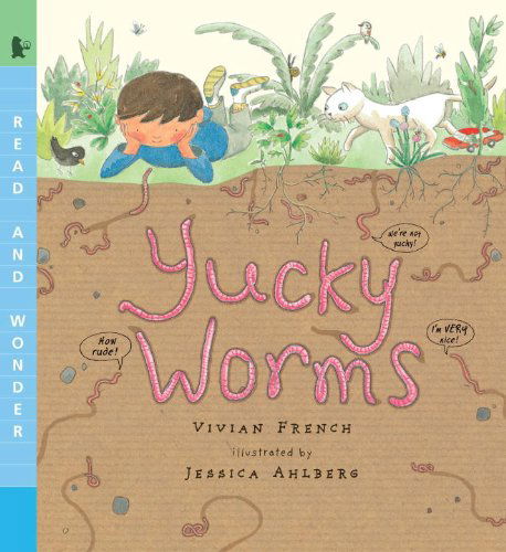 Yucky Worms: Read and Wonder - Vivian French - Bøger - Candlewick - 9780763658175 - 28. februar 2012