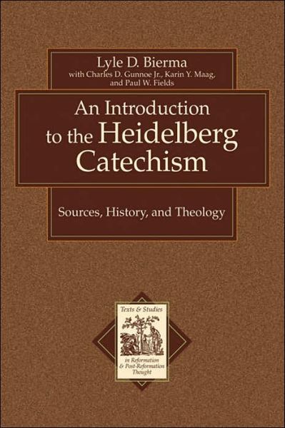 Cover for Lyle D. Bierma · An Introduction to the Heidelberg Catechism – Sources, History, and Theology (Paperback Book) (2005)