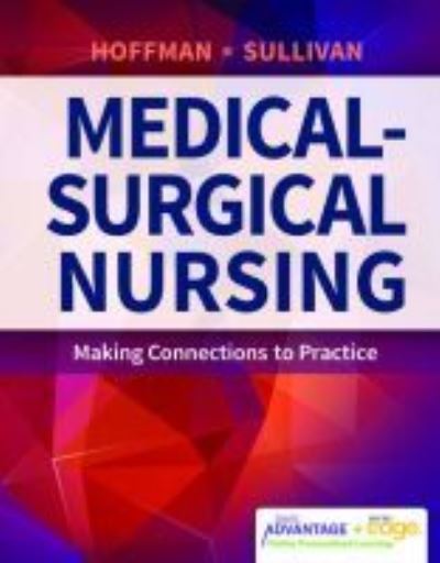 Davis Advantage for Medical Surgical Nursing: Making Connectionsto Practice - Hoffman - Livres - F.A. Davis Company - 9780803644175 - 9 août 2016