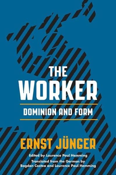 Cover for Ernst Junger · The Worker: Dominion and Form (Taschenbuch) (2017)