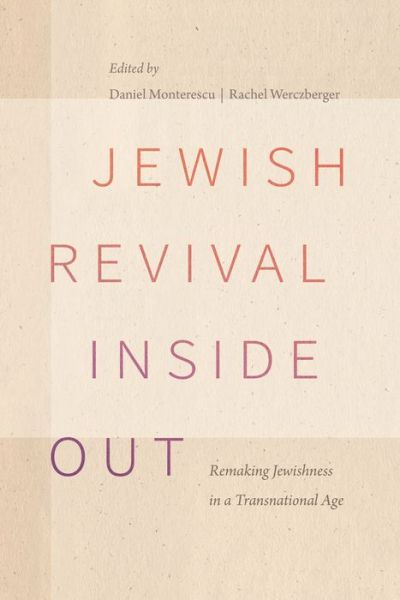 Cover for Asher Biemann · Jewish Revival Inside Out: Remaking Jewishness in a Transnational Age - Raphael Patai Series in Jewish Folklore and Anthropology (Paperback Book) (2022)