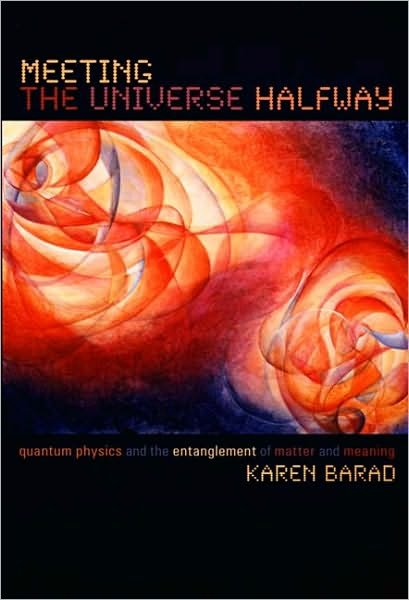 Cover for Karen Barad · Meeting the Universe Halfway: Quantum Physics and the Entanglement of Matter and Meaning (Paperback Bog) (2007)