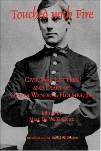 Cover for Mark De Wolfe Howe · Touched With Fire: Civil War Letters and Diary of Olivier Wendell Holmes - The North's Civil War (Paperback Book) (2000)