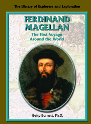 Cover for Betty Burnett · Ferdinand Magellan: the First Voyage Around the World (The Library of Explorers and Exploration) (Hardcover Book) (2002)