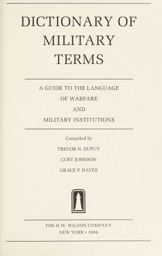 Cover for Curt Johnson · Dictionary of Military Terms: a Guide to the Language of Warfare and Military Institutions (Hardcover Book) (1985)