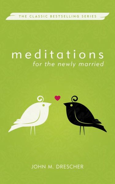 Cover for John M Drescher · Meditations for the Newly Married, Revised (Paperback Book) (2015)