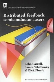 Cover for John Carroll · Distributed Feedback Semiconductor Lasers - Materials, Circuits and Devices (Hardcover Book) (1998)