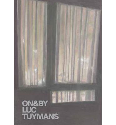 ON&BY Luc Tuymans - Peter Ruyffelaere - Boeken - Whitechapel Gallery - 9780854882175 - 16 september 2013