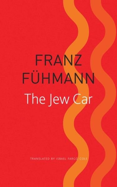 Cover for Franz Fuhmann · The Jew Car: Fourteen Days from Two Decades - German List (Taschenbuch) (2019)