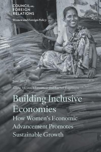 Cover for Gayle Tzemach Lemmon · Building Inclusive Economies: How Women's Economic Advancement Promotes Sustainable Growth (Paperback Book) (2017)