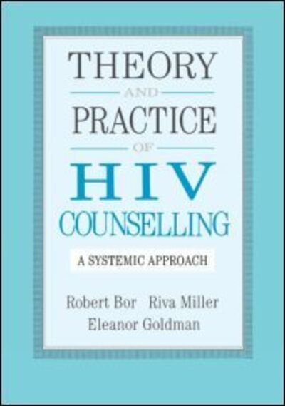 Cover for Robert Bor · Theory And Practice Of HIV Counselling: A Systemic Approach (Taschenbuch) (1993)