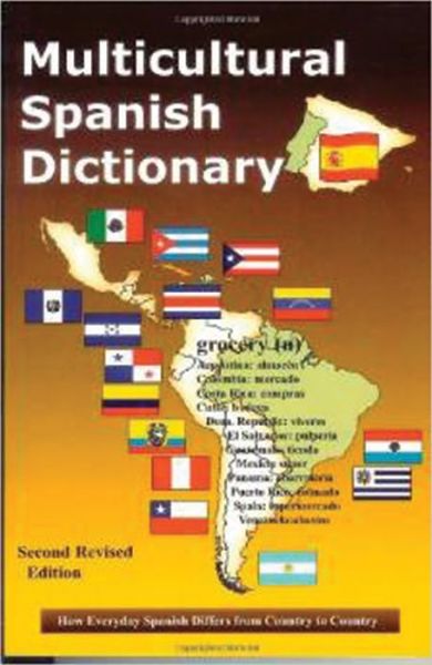 Cover for Morry Sofer · Multicultural Spanish Dictionary: How everyday Spanish Differs from Country to Country (Paperback Book) [Second edition] (2013)