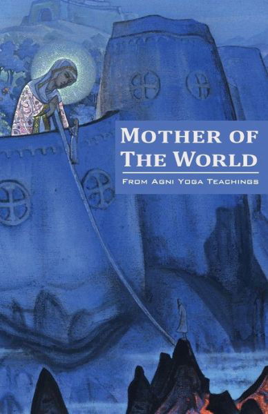 Cover for Agni Yoga Society · Mother of the World (Taschenbuch) (2019)