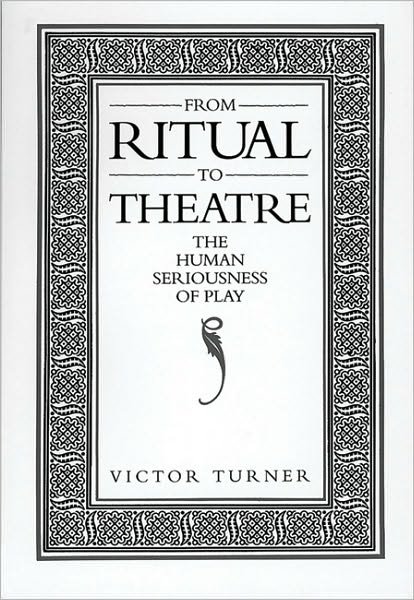 Cover for Victor Turner · From Ritual to Theatre: The Human Seriousness of Play (Paperback Book) (2001)